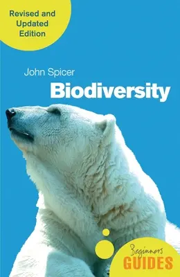 Biodiversitatea: A Beginner's Guide (Ediție revizuită și actualizată) - Biodiversity: A Beginner's Guide (Revised and Updated Edition)