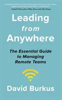 Leading From Anywhere - Eliberați puterea și performanța echipelor la distanță - Leading From Anywhere - Unlock the Power and Performance of Remote Teams