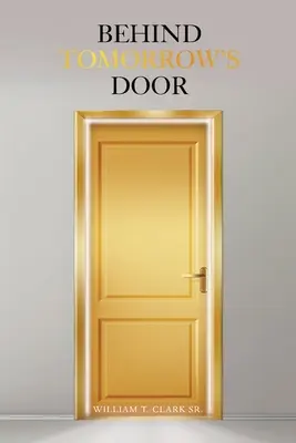 În spatele ușii de mâine - Behind Tomorrow's Door