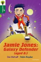 Oxford Reading Tree All Stars: Oxford Level 12 : Jamie Jones: Galaxy Defender (8 ani și jumătate) - Oxford Reading Tree All Stars: Oxford Level 12 : Jamie Jones: Galaxy Defender (aged 8 1/2)