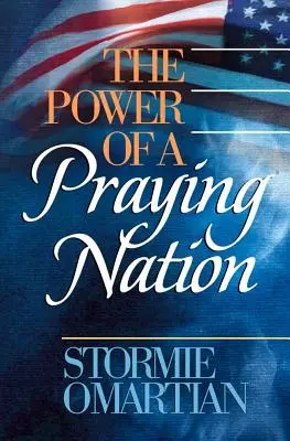 Puterea unei națiuni care se roagă - The Power of a Praying Nation