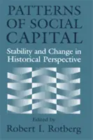 Modele de capital social: Stabilitate și schimbare în perspectivă istorică - Patterns of Social Capital: Stability and Change in Historical Perspective