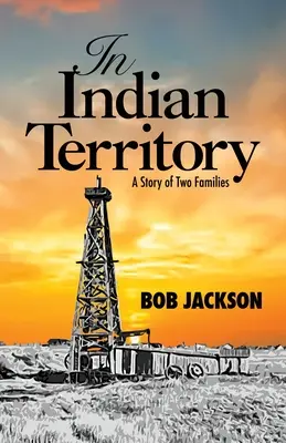 In Indian Territory: A Story of Two Families (Povestea a două familii) - In Indian Territory: A Story of Two Families