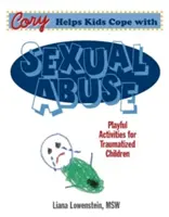 Cory ajută copiii să facă față abuzului sexual - Activități ludice pentru copiii traumatizați - Cory Helps Kids Cope With Sexual Abuse - Playful Activities for Traumatized Children