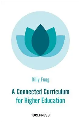 Un curriculum conectat pentru învățământul superior - A Connected Curriculum for Higher Education