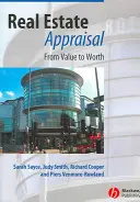 Evaluarea bunurilor imobiliare: de la valoare la valoare - Real Estate Appraisal: From Value to Worth