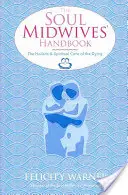 Manualul moașelor de suflet - Soul Midwives' Handbook