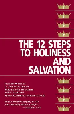 Cei doisprezece pași către sfințenie și mântuire - The Twelve Steps to Holiness and Salvation