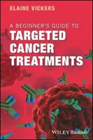 Ghidul începătorului pentru tratamentele țintite împotriva cancerului - A Beginner's Guide to Targeted Cancer Treatments