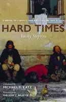 Timpuri grele: Un roman al liberalilor și radicalilor în Rusia anilor 1860 - Hard Times: A Novel of Liberals and Radicals in 1860s Russia