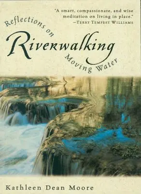 Riverwalking: Reflecții asupra apei în mișcare - Riverwalking: Reflections on Moving Water