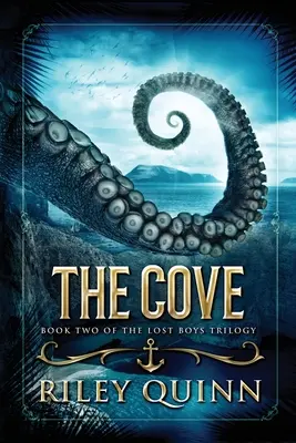 The Cove: Cartea a doua din Trilogia băieților pierduți - The Cove: Book Two of the Lost Boys Trilogy