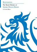Short Stories of George Mackay Brown - (Ghiduri de studiu Scotnotes) - Short Stories of George Mackay Brown - (Scotnotes Study Guides)