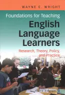 Fundamente pentru predarea elevilor care învață limba engleză: Cercetare, politică și practică - Foundations for Teaching English Language Learners: Research, Policy, and Practice