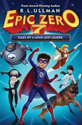 Epic Zero 7: Poveștile unui lider demult pierdut - Epic Zero 7: Tales of a Long Lost Leader
