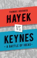 Hayek vs Keynes: O bătălie a ideilor - Hayek Vs Keynes: A Battle of Ideas