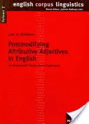Postmodificarea adjectivelor atributive în limba engleză: O abordare integrată bazată pe Corpus - Postmodifying Attributive Adjectives in English: An Integrated Corpus-Based Approach
