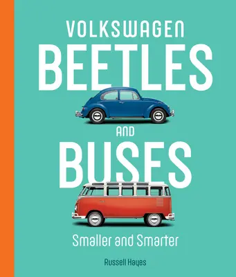Volkswagen Beetles și Buses: Mai mici și mai inteligente - Volkswagen Beetles and Buses: Smaller and Smarter
