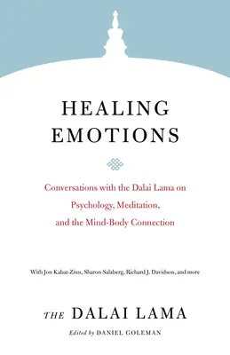 Vindecarea emoțiilor: Conversații cu Dalai Lama despre psihologie, meditație și conexiunea dintre minte și corp (Conversations with the Dalai Lama on Psychology, Meditation, and the Mind-Body Connection) - Healing Emotions: Conversations with the Dalai Lama on Psychology, Meditation, and the Mind-Body Connection