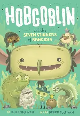 Hobgoblin și cei șapte puturoși din Rancidia - Hobgoblin and the Seven Stinkers of Rancidia
