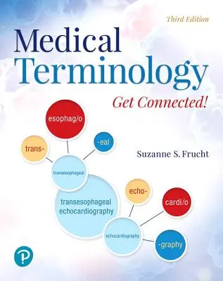 Terminologie medicală: Get Connected! - Medical Terminology: Get Connected!