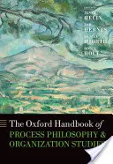 Manualul Oxford de filosofie a proceselor și studii organizaționale - The Oxford Handbook of Process Philosophy and Organization Studies