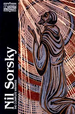 Nil Sorsky: Scrieri complete - Nil Sorsky: The Complete Writings