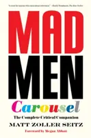 Caruselul Mad Men (ediție de buzunar): The Complete Critical Companion - Mad Men Carousel (Paperback Edition): The Complete Critical Companion