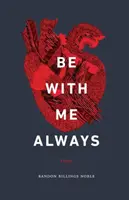 Fii mereu cu mine: Eseuri - Be with Me Always: Essays