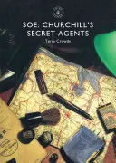 SOE: agenții secreți ai lui Churchill - SOE: Churchill's Secret Agents