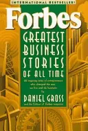 Forbes Cele mai mari povești de afaceri din toate timpurile - Forbes Greatest Business Stories of All Time