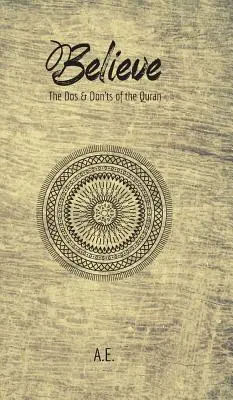 Crede: Ce să faci și ce să nu faci în Coran: The Dos & Don'ts of the Quran - Believe: The Dos & Don'ts of the Quran