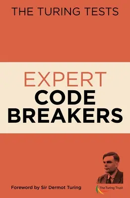 Testele Turing: experți în spargerea codurilor - The Turing Tests Expert Codebreakers