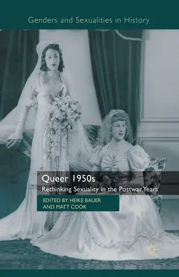 Queer 1950s: Regândirea sexualității în anii postbelici - Queer 1950s: Rethinking Sexuality in the Postwar Years