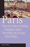 Paris: O colecție de poezie a locului - Paris: A Collection of the Poetry of Place