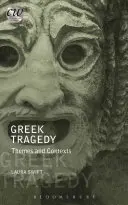 Greek Tragedy: Teme și contexte - Greek Tragedy: Themes and Contexts