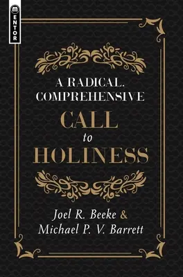 O chemare radicală și cuprinzătoare la sfințenie, - A Radical, Comprehensive Call to Holiness,