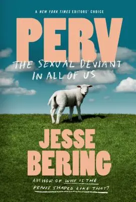 Perv: Deviantul sexual din fiecare dintre noi - Perv: The Sexual Deviant in All of Us