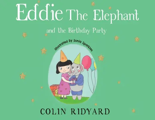 Eddie Elefantul și petrecerea aniversară - Eddie the Elephant and the Birthday Party