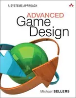 Advanced Game Design: O abordare sistemică - Advanced Game Design: A Systems Approach