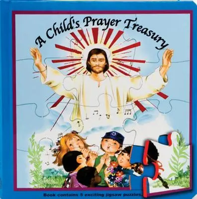 Un tezaur de rugăciuni pentru copii (carte puzzle): Cartea de puzzle Sfântul Iosif: Cartea conține 5 puzzle-uri Jigsaw captivante - A Child's Prayer Treasury (Puzzle Book): St. Joseph Puzzle Book: Book Contains 5 Exciting Jigsaw Puzzles