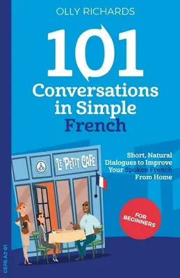 101 conversații în franceză simplă - 101 Conversations in Simple French