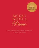 My Dad Wrote a Porno - Ediția complet adnotată a lui Rocky Flintstone Belinda Blinked - My Dad Wrote a Porno - The fully annotated edition of Rocky Flintstone's Belinda Blinked