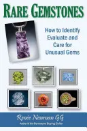 Pietre prețioase rare - Cum să identificați, să evaluați și să îngrijiți pietre prețioase neobișnuite - Rare Gemstones - How to Identify, Evaluate & Care for Unusual Gems
