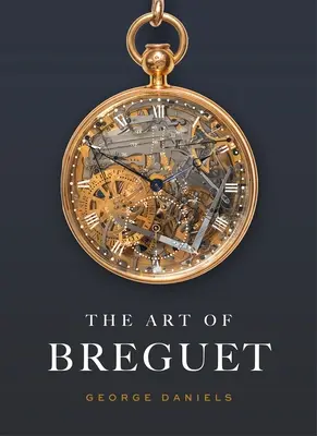 Arta lui Breguet - The Art of Breguet