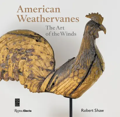 Girofaruri americane: Arta vânturilor - American Weathervanes: The Art of the Winds
