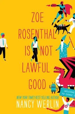 Zoe Rosenthal nu este un bun legal - Zoe Rosenthal Is Not Lawful Good