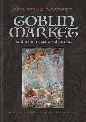 Goblin Market și alte poezii selectate - Goblin Market and Other Selected Poems