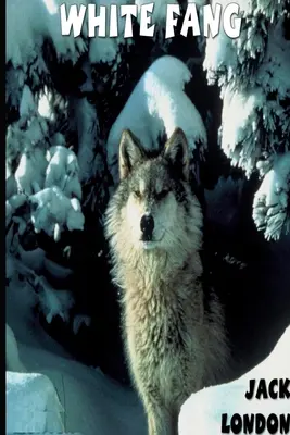 Colț Alb - White Fang