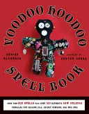 Cartea de vrăji Voodoo Hoodoo - Voodoo Hoodoo Spellbook